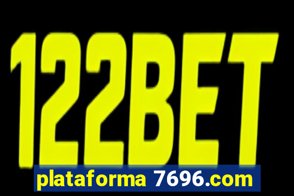 plataforma 7696.com